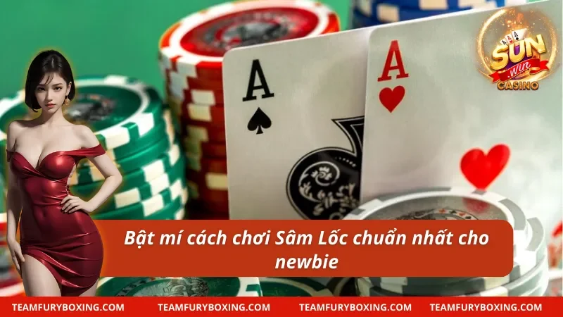 Cách Chơi Sâm Lốc - Hướng Dẫn Chi Tiết Cho Newbie 9 Bật mí cách chơi Sâm Lốc chuẩn nhất 2025