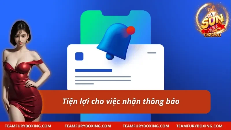 Tải App Sunwin Cá Cược Siêu Nhanh Để Thắng Lớn 7 Tải app sẽ tiện lợi khi nhận các thông báo
